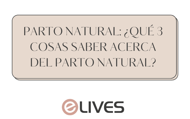 Partos natural: ¿Qué 3 cosas saber acerca del parto natural?